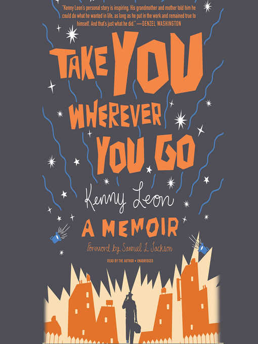 Title details for Take You Wherever You Go by Kenny Leon - Available